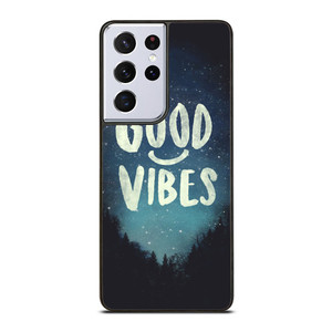 GOOD VIBES CASE Samsung Galaxy S21 Ultra 5G Case Cover GOOD VIBES CASE Samsung Galaxy S21 Ultra 5G Case Cover