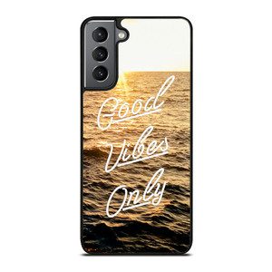 GOOD VIBES ONLY Samsung Galaxy S21 Plus 5G Case Cover GOOD VIBES ONLY Samsung Galaxy S21 Plus 5G Case Cover