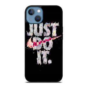 JUST DO IT CACTHY iPhone 13 Case Cover JUST DO IT CACTHY iPhone 13 Case Cover