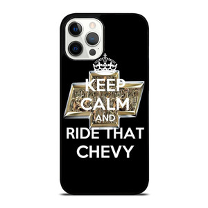 KEEP CALM AND RIDE THAT CHEVY iPhone 12 Pro Max Case Cover KEEP CALM AND RIDE THAT CHEVY iPhone 12 Pro Max Case Cover