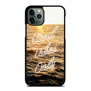 GOOD VIBES ONLY iPhone 11 Pro Max Case Cover GOOD VIBES ONLY iPhone 11 Pro Max Case Cover
