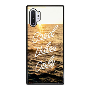 GOOD VIBES ONLY Samsung Galaxy Note 10 Plus Case Cover GOOD VIBES ONLY Samsung Galaxy Note 10 Plus Case Cover