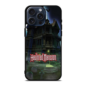 The Haunted Mansion iPhone 15 Pro Max Case Cover The Haunted Mansion iPhone 15 Pro Max Case Cover