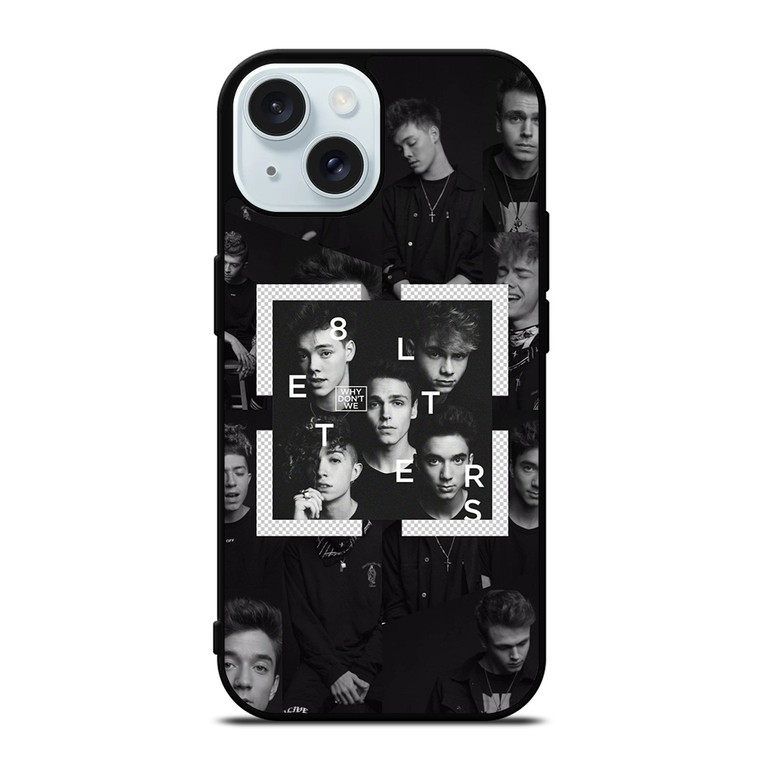 Why Don't We Letters iPhone 15  Case Cover