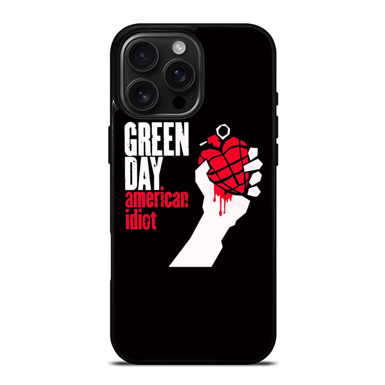 GREEN DAY AMERICAN IDIOT iPhone 16 Pro Max Case Cover
