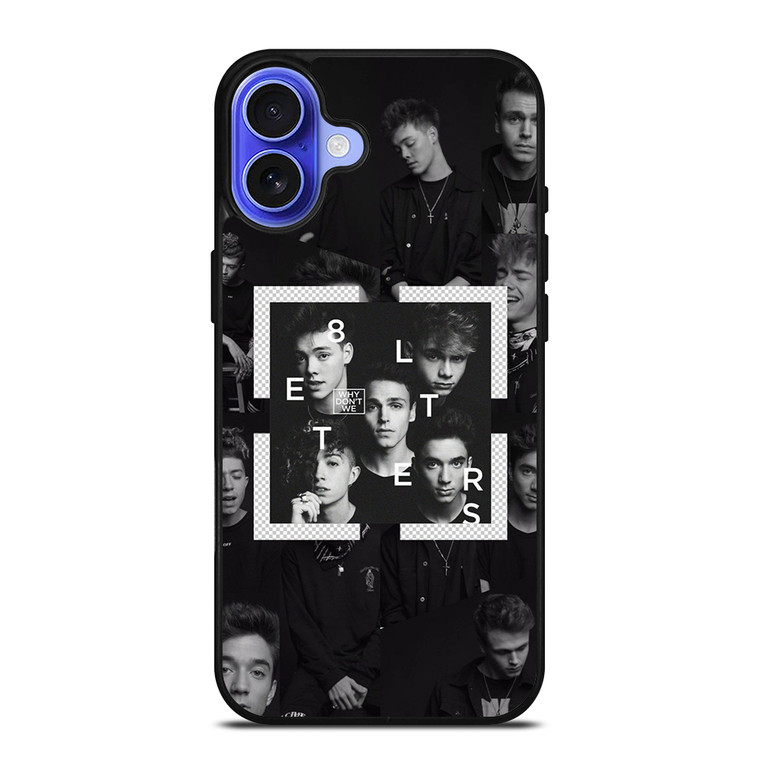 Why Don't We Letters iPhone 16 Case Cover Why Don't We Letters iPhone 16 Case Cover