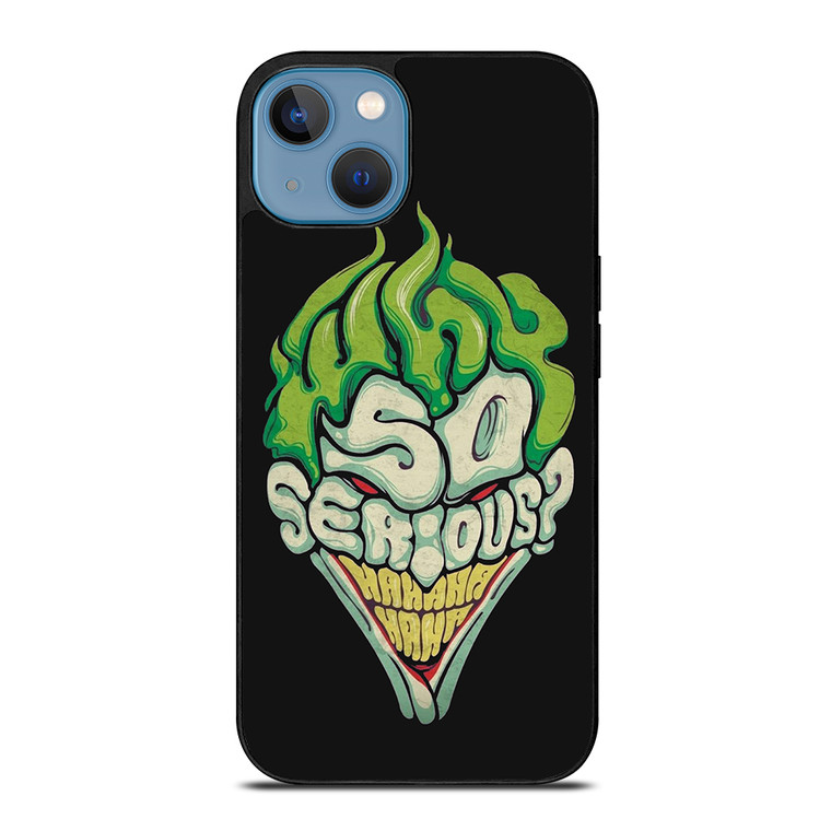 SO SERIOUS JOKER iPhone 13 Case Cover
