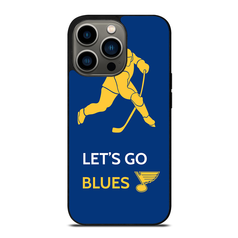 LET'S GO ST LOUIS BLUES iPhone 13 Pro Case Cover