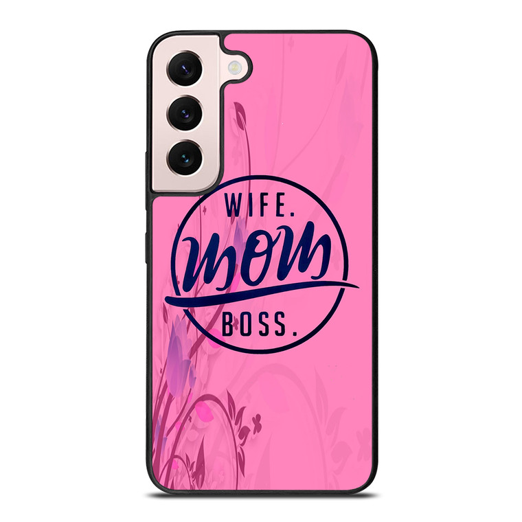 SHORT QUOTE WIFE MOM BOSS Samsung Galaxy S22 Plus 5G Case Cover
