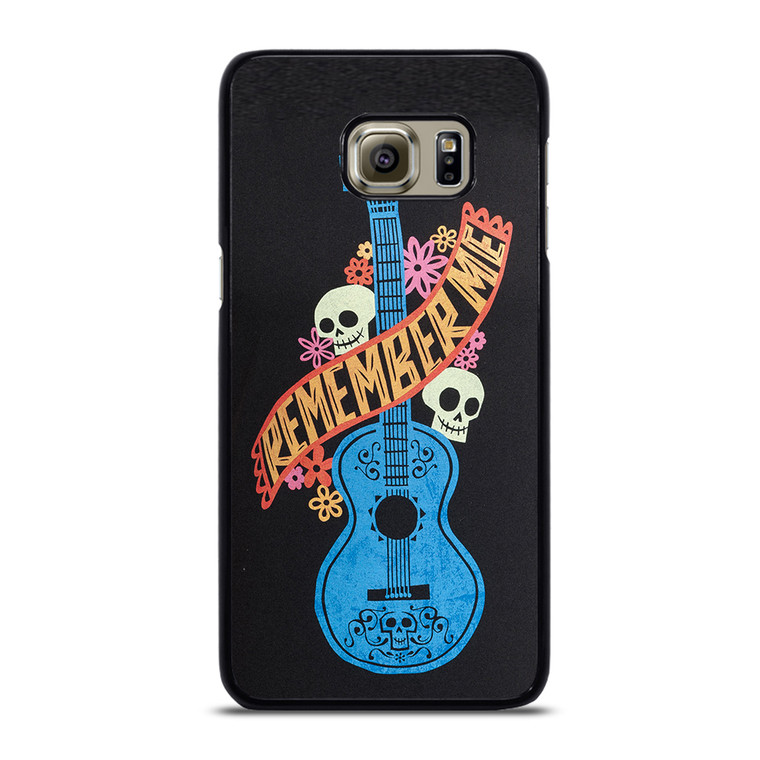 Remember Me Coco Guitar Samsung Galaxy S6 Edge Plus Case Cover
