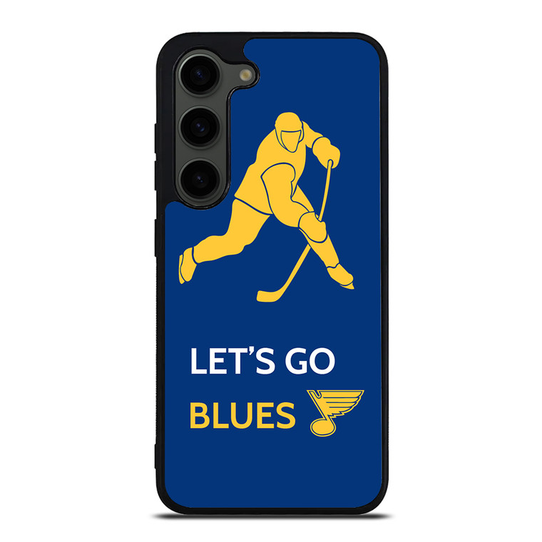 LET'S GO ST LOUIS BLUES Samsung Galaxy S23 Plus Case Cover