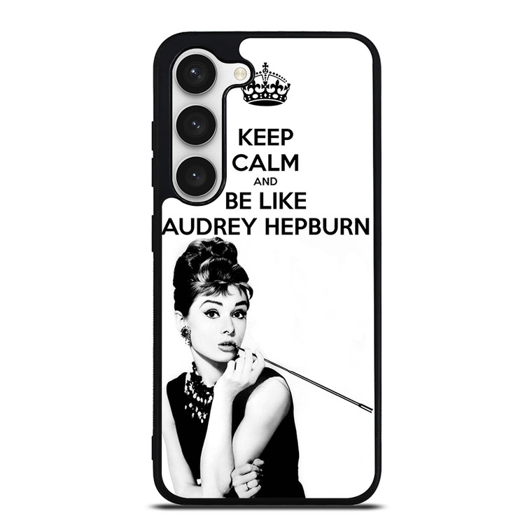 KEEP CALM AUDREY HEPBURN Samsung Galaxy S23 Case Cover