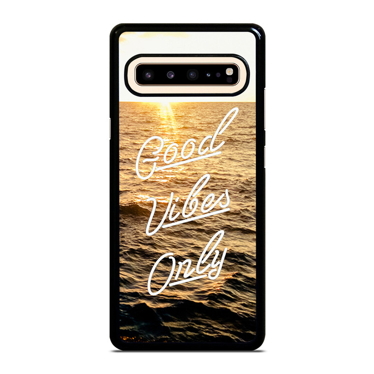 GOOD VIBES ONLY Samsung Galaxy S10 5G Case Cover
