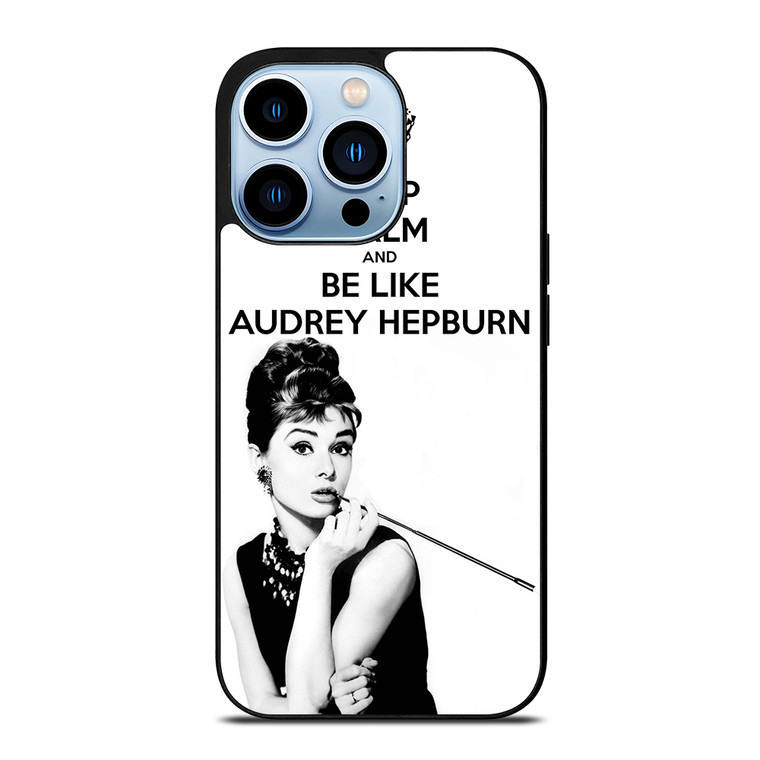 KEEP CALM AUDREY HEPBURN iPhone 13 Pro Max Case Cover