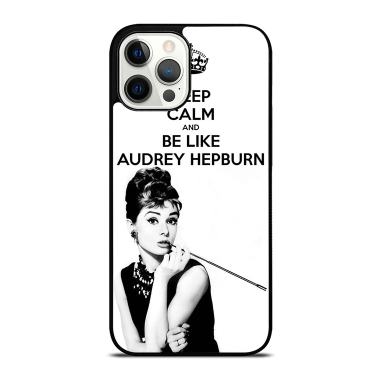 KEEP CALM AUDREY HEPBURN iPhone 12 Pro Max Case Cover