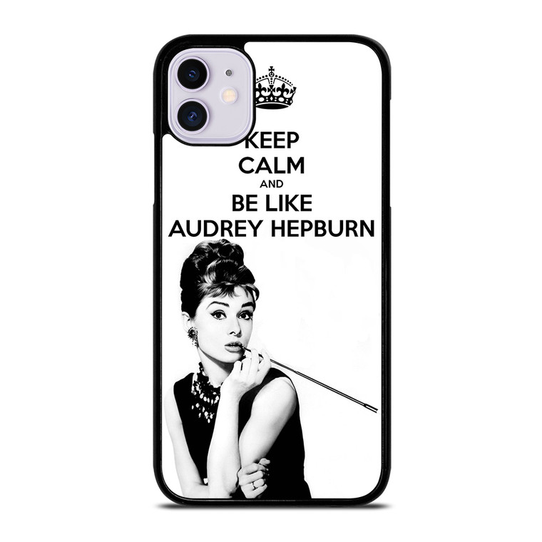 KEEP CALM AUDREY HEPBURN iPhone 11 Case Cover