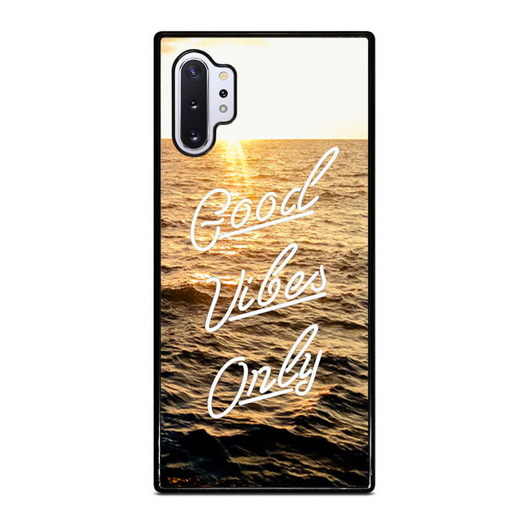 GOOD VIBES ONLY Samsung Galaxy Note 10 Plus Case Cover