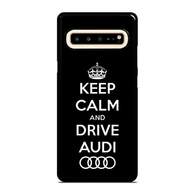 Keep Calm Drive Audi Samsung Galaxy S10 5G Case Cover