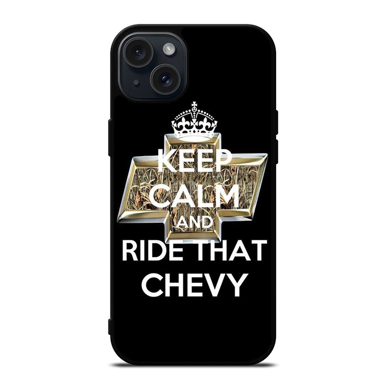 KEEP CALM AND RIDE THAT CHEVY iPhone 15 Plus Case Cover