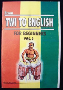 From Twi to English for Beginners vol. 2 From Twi to English for Beginners vol. 2