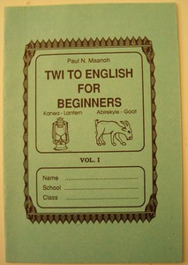 From Twi to English for Beginners vol. 1 From Twi to English for Beginners vol. 1