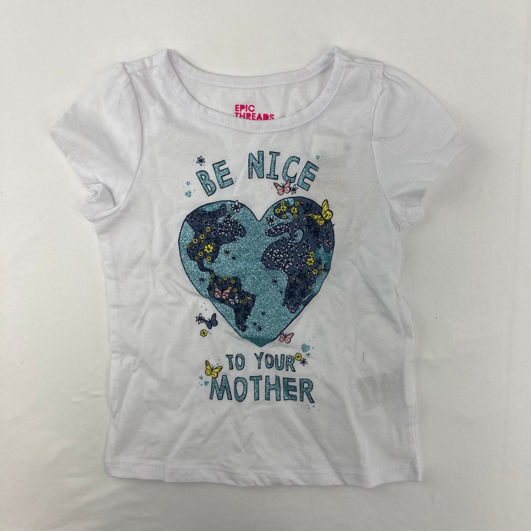 Epic Threads Be Nice To You Mother Tee 3T