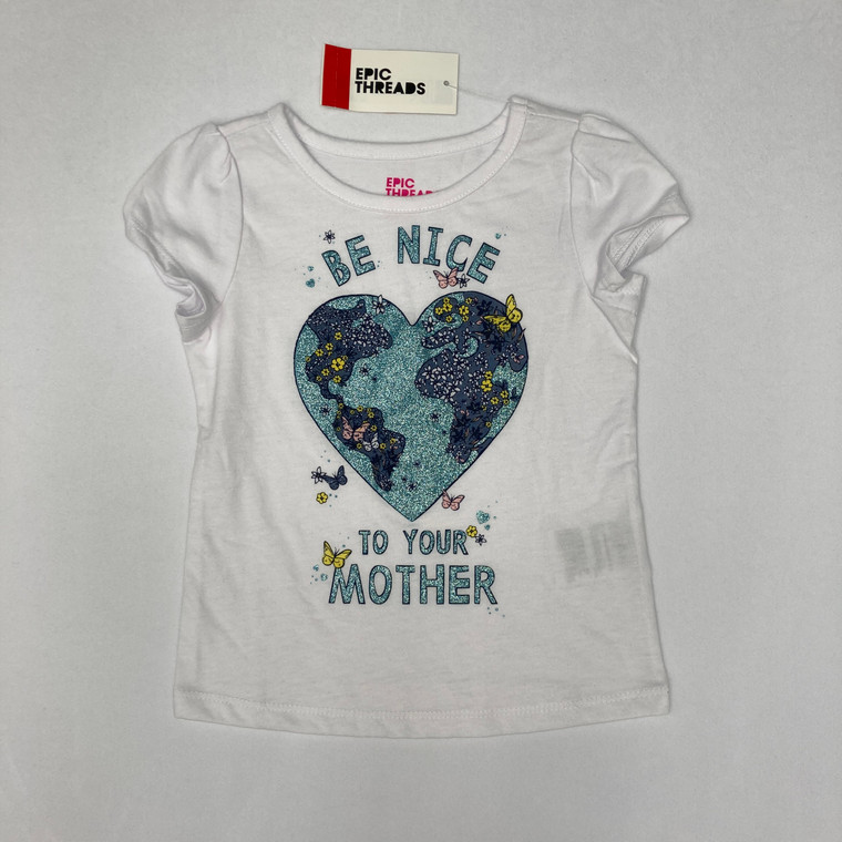 Epic Threads Be Nice To Your Mother Tee 2T