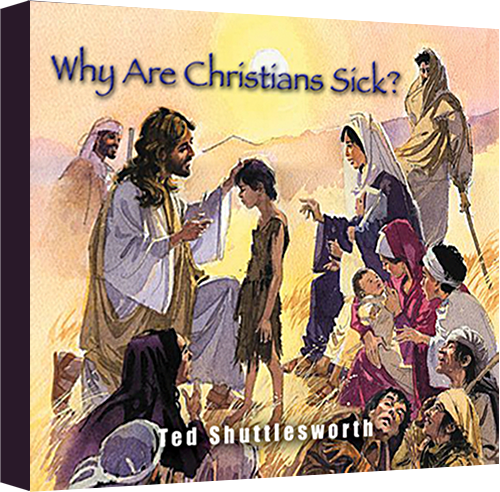 Why Are Christians Sick? (CD)