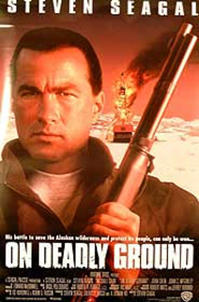 ON DEADLY GROUND (DOUBLE SIDED) ORIGINAL CINEMA POSTER