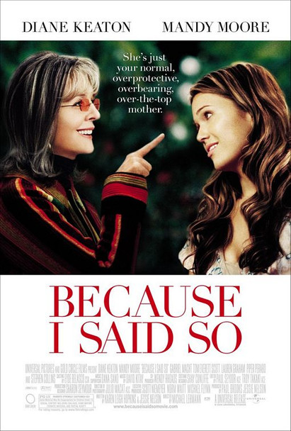 Because I Said So (Double Sided Regular) Original Cinema Poster