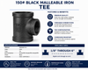 150# Black Malleable Iron Tee Specifications, Features, Applications and Available Sizes 1/8" Through 6"