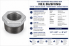 150# Galvanized Malleable Iron Hex Bushing specification chart featuring hot-dip galvanized corrosion-resistant finish, Class 150 pressure rating, female NPT x male NPT threaded reducing connections, available in sizes from 1/4 inch x 1/8 inch through 6 inch x 5 inch, and common applications including plumbing, industrial, mechanical, fire protection, and commercial piping systems.