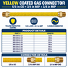 5/8" OD Yellow Coated Gas Connector - 3/4" MIP x 3/4" MIP Spec Sheet