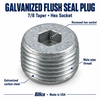 Galvanized flush seal 7/8 taper hex socket plug feature graphic