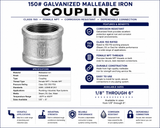 150# Galvanized Malleable Iron Coupling with female NPT threaded connections on both ends, available in sizes from 1/8 inch through 6 inch for joining threaded pipe in plumbing, industrial, mechanical, fire protection, and commercial piping systems.