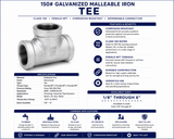150# Galvanized Malleable Iron Tee specification chart featuring hot-dip galvanized corrosion-resistant finish, Class 150 pressure rating, three female NPT threaded connections, available sizes from 1/8 inch through 6 inch, and common applications including plumbing, industrial, mechanical, fire protection, and commercial piping systems.
