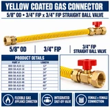 5/8" OD Yellow Coated Gas Connector with Straight Ball Valve - 3/4" FIP x 3/4" FIP Spec Sheet