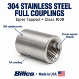 Billco 304 stainless steel taper tapped full coupling features, Class 1000