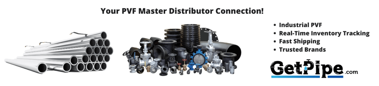 Your PVF master distributor connection – industrial pipe, valves, fittings, flanges, strainers, and fast shipping from GetPipe.com.