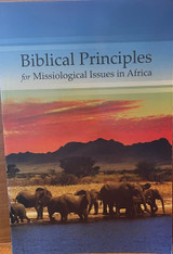 Biblical Principles for Missiological Issues in Africa