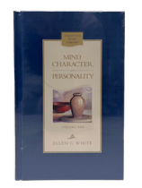 B - Mind, Character, Personality  Volume 1- By Ellen White