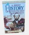 B - A Brief History of Seventh-day Adventists