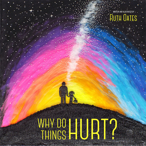 Ruth Oats Author - Why do Things Hurt