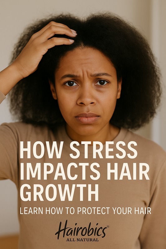 How Stress Impacts Hair Growth: The Complete Guide to Protecting Your Natural Hair, Locs & Braids