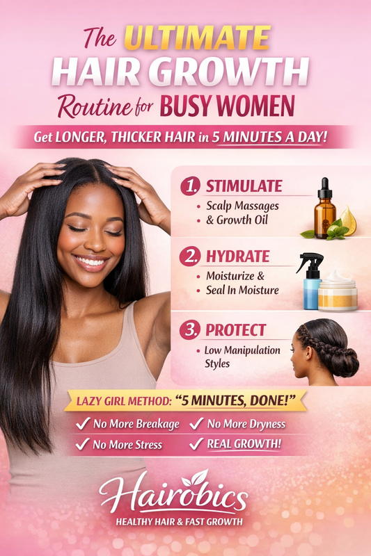 The Ultimate Hair Growth Routine for Busy Women (That Actually Works)