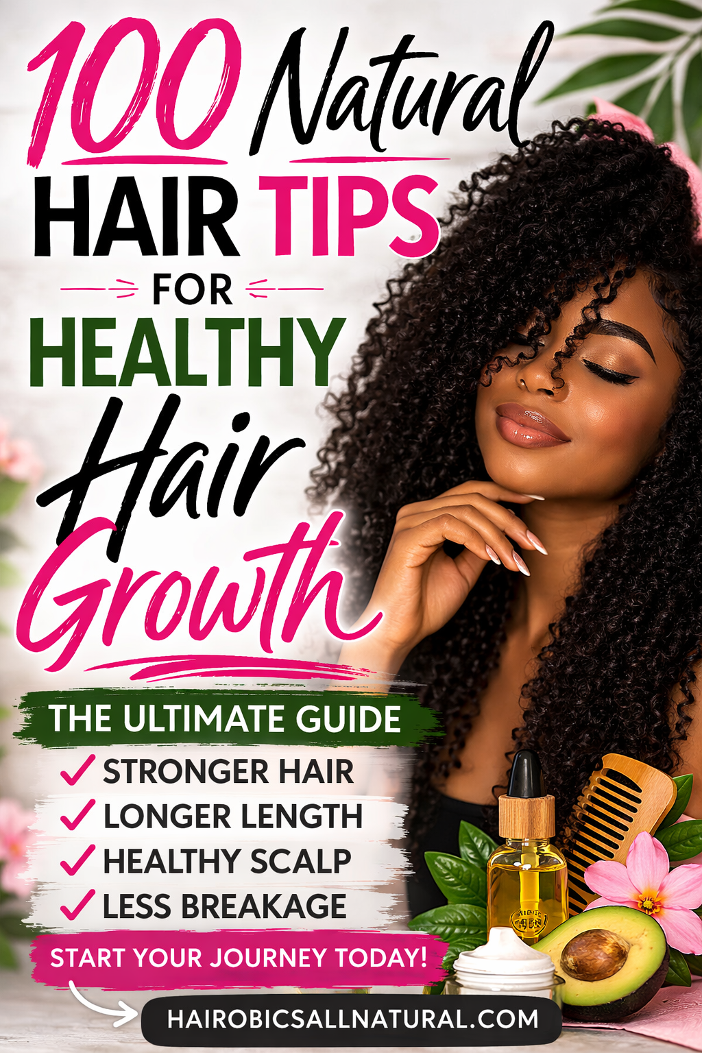 100 Natural Hair Tips for Healthy Hair Growth