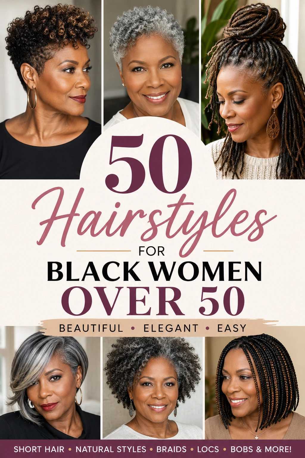 50 Hairstyles for Black Women Over 50: Beautiful, Elegant & Easy Hair Ideas