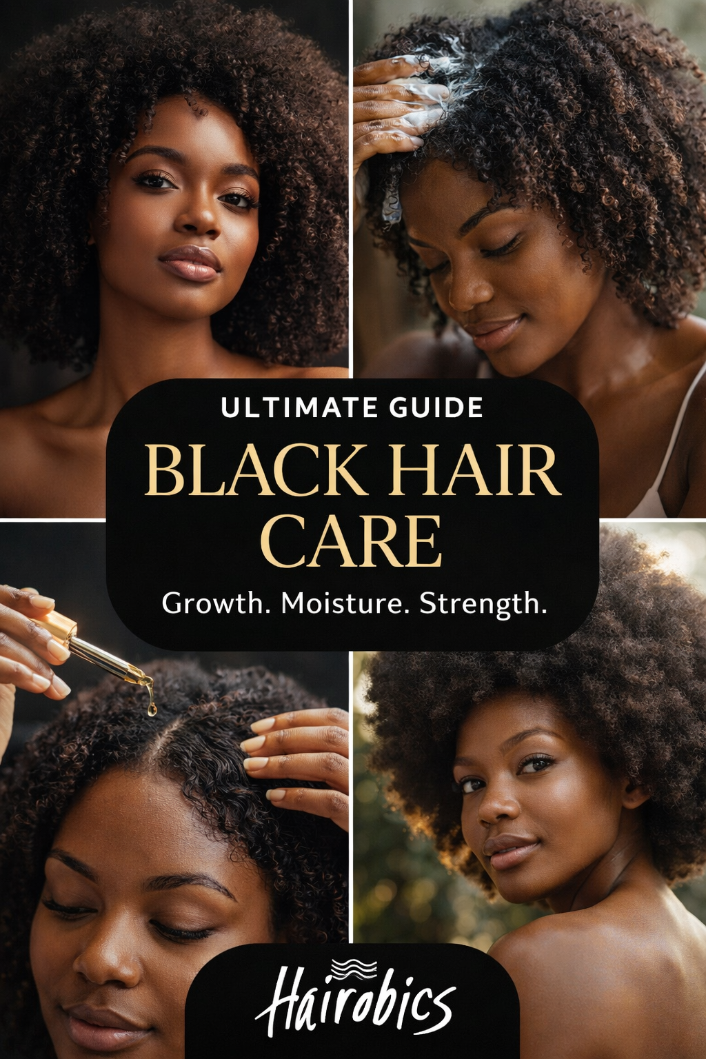 The Ultimate Guide to Black Hair Care: Growth, Moisture, Strength & Long-Term Health