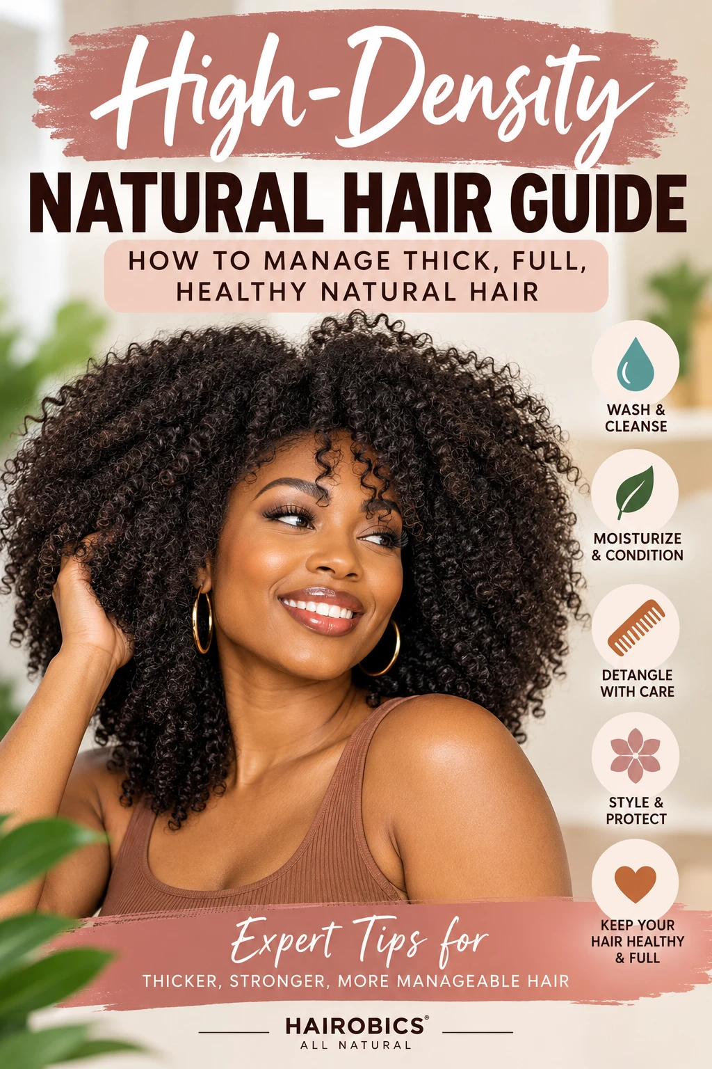 High-Density Natural Hair Guide: How to Manage Thick, Full, Healthy Natural Hair