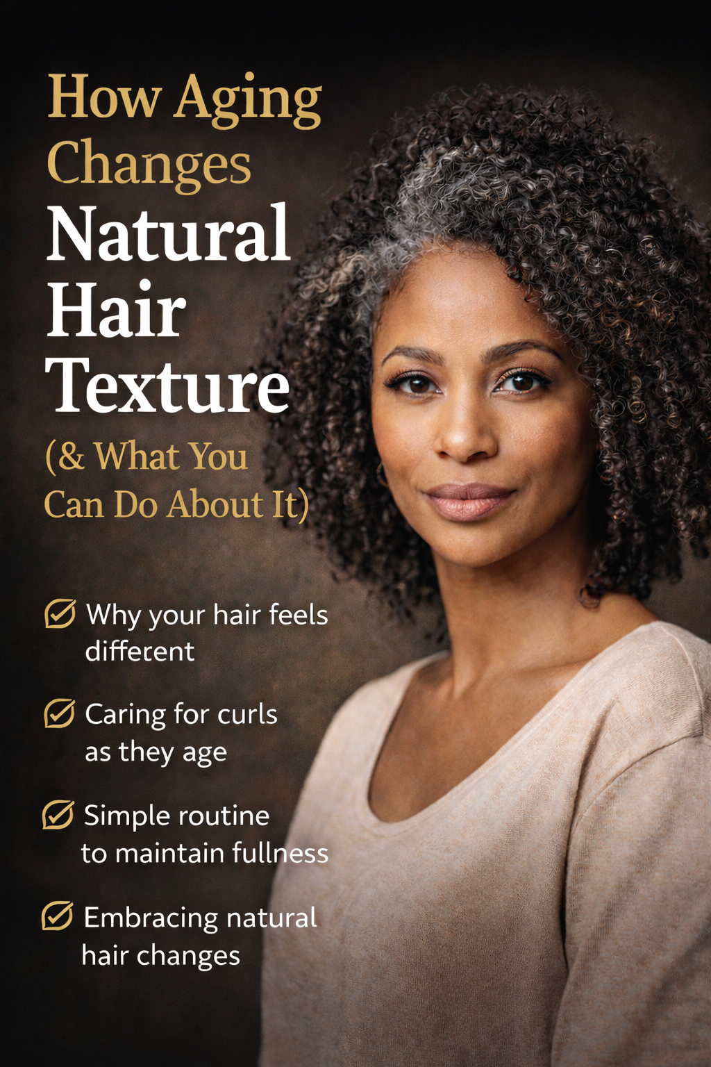 How Aging Changes Natural Hair Texture (And What You Can Do About It)